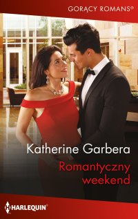 Romantyczny weekend - Katherine Garbera - ebook