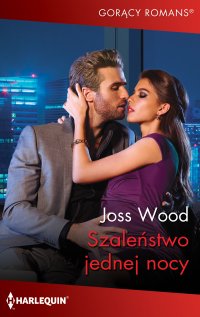 Szaleństwo jednej nocy - Joss Wood - ebook