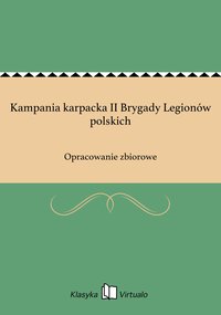 Kampania karpacka II Brygady Legionów polskich - Opracowanie zbiorowe - ebook