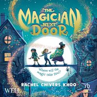 The Magician Next Door - Rachel Chivers Khoo - audiobook