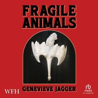 Fragile Animals - Genevieve Jagger - audiobook