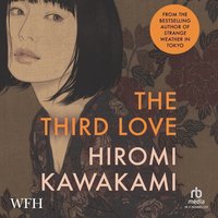 The Third Love - Hiromi Kawakami - audiobook