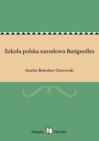 Szkoła polska narodowa Batignolles - Józefat Bolesław Ostrowski - ebook
