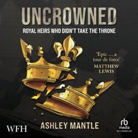 Uncrowned - Ashley Mantle - audiobook