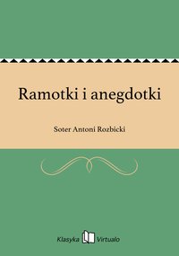 Ramotki i anegdotki - Soter Antoni Rozbicki - ebook