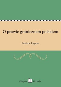 O prawie granicznem polskiem - Stosław Łaguna - ebook