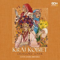 Kraj kobiet - Gajek Grzegorz - audiobook