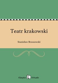 Teatr krakowski - Stanisław Brzozowski - ebook