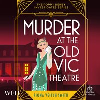Murder at the Old Vic Theatre - Fiona Veitch Smith - audiobook