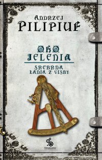 Srebrna Łania z Visby. Oko Jelenia. Tom 2 - Andrzej Pilipiuk - ebook