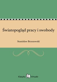 Światopogląd pracy i swobody - Stanisław Brzozowski - ebook