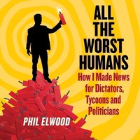 All the Worst Humans - Phil Elwood - audiobook