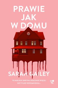 Prawie jak w domu - Sarah Gailey - ebook