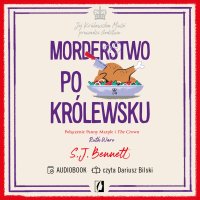 Morderstwo po królewsku. Jej Królewska Mość prowadzi śledztwo. Tom 3 - S.J. Bennett - audiobook