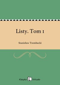 Listy. Tom 1 - Stanisław Trembecki - ebook