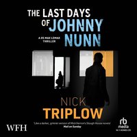 The Last Days of Johnny Nunn - Nick Triplow - audiobook