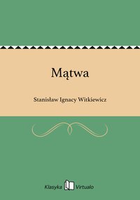 Mątwa - Stanisław Ignacy Witkiewicz - ebook
