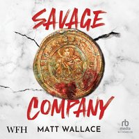 Savage Company - Matt Wallace - audiobook