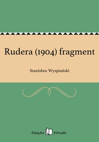 Rudera (1904) fragment - Stanisław Wyspiański - ebook