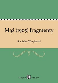 Mąż (1905) fragmenty - Stanisław Wyspiański - ebook