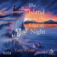 The Island at the Edge of Night - Lucy Strange - audiobook