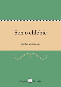 Sen o chlebie - Stefan Żeromski - ebook