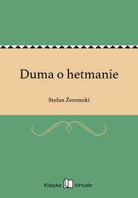 Duma o hetmanie - Stefan Żeromski - ebook
