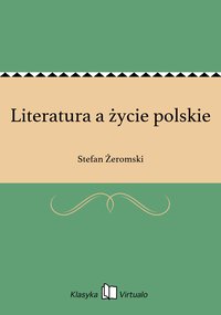 Literatura a życie polskie - Stefan Żeromski - ebook