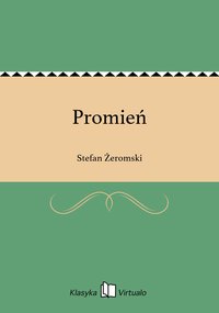 Promień - Stefan Żeromski - ebook