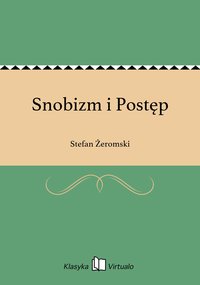 Snobizm i Postęp - Stefan Żeromski - ebook