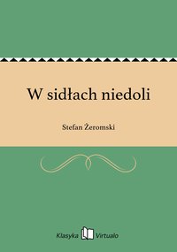 W sidłach niedoli - Stefan Żeromski - ebook