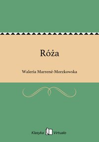 Róża - Waleria Marrené-Morzkowska - ebook