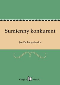 Sumienny konkurent - Jan Zacharyasiewicz - ebook