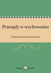 Przesądy w wychowaniu - Waleria Marrené-Morzkowska - ebook