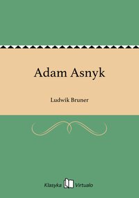 Adam Asnyk - Ludwik Bruner - ebook