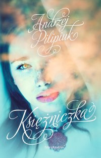 Księżniczka - Andrzej Pilipiuk - ebook
