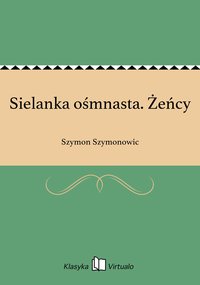 Sielanka ośmnasta. Żeńcy - Szymon Szymonowic - ebook