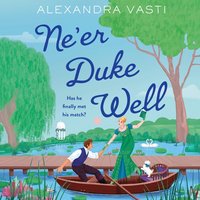 Ne'er Duke Well - Alexandra Vasti - audiobook