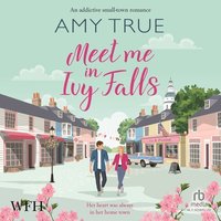 Meet Me In Ivy Falls - Amy True - audiobook