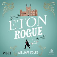 Eton Rogue - William Coles - audiobook