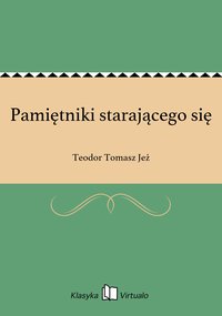 Pamiętniki starającego się - Teodor Tomasz Jeż - ebook
