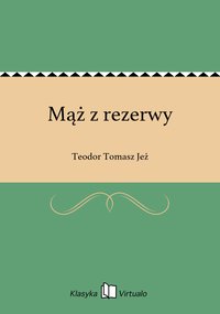 Mąż z rezerwy - Teodor Tomasz Jeż - ebook