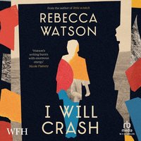I Will Crash - Rebecca Watson - audiobook