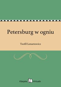 Petersburg w ogniu - Teofil Lenartowicz - ebook