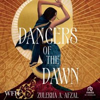 Dancers of the Dawn - Zulekhá A. Afzal - audiobook