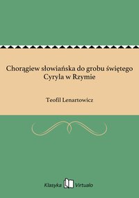 Chorągiew słowiańska do grobu świętego Cyryla w Rzymie - Teofil Lenartowicz - ebook