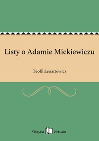 Listy o Adamie Mickiewiczu - Teofil Lenartowicz - ebook