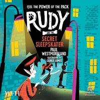 Rudy and the Secret Sleepskater - Paul Westmoreland - audiobook