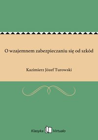 O wzajemnem zabezpieczaniu się od szkód - Kazimierz Józef Turowski - ebook