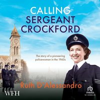 Calling Sergeant Crockford - Ruth D'Alessandro - audiobook
